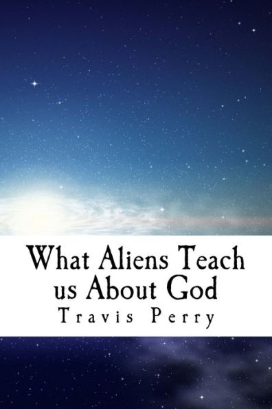 What Aliens Teach us About God: Christian Theological Observations Inspired by Science Fiction