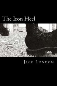 Title: The Iron Heel, Author: Jack London