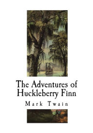 Title: The Adventures of Huckleberry Finn, Author: Mark Twain