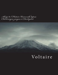 Title: Abrégé de l'Histoire Universelle depuis Charlemagne jusques à Charlequint, Author: Voltaire