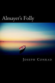 Title: Almayer's Folly, Author: Joseph Conrad