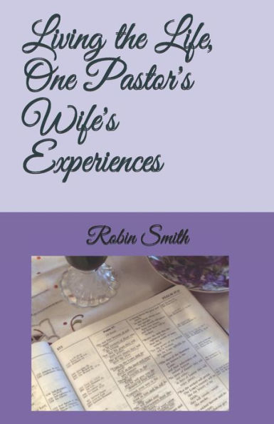 Living the Life, One Pastor's Wife's Experiences