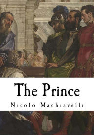 Title: The Prince: Il Principe, Author: W K Marriott