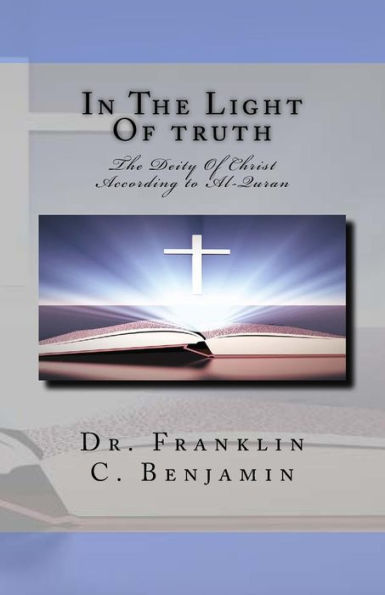 In The Light Of truth: The Deity Of Christ