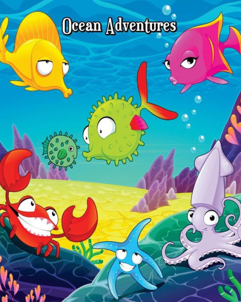 Ocean Adventures: Super Fun Coloring Books for Kids (Shark, Dolphin, Cute Fish, Turtle, Hippocampus and More!)
