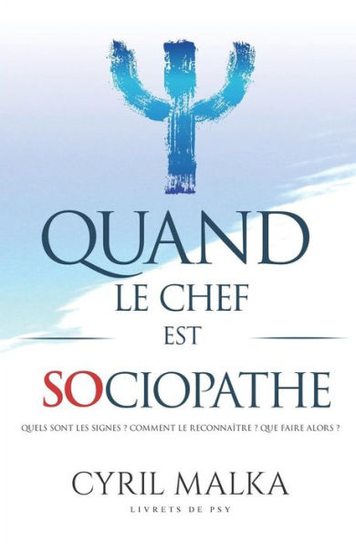 Quand le chef est sociopathe: Livrets de Psy