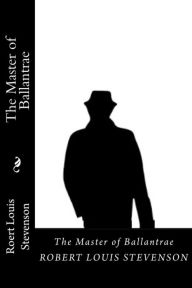 Title: The Master of Ballantrae, Author: Roert Louis Stevenson