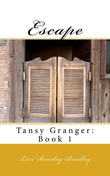 Escape: Tansy Granger: Book 1