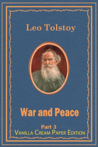 Title: War and Peace Part 3, Author: Leo Tolstoy