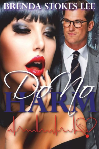 Do No Harm: An Erotic Romance Novel