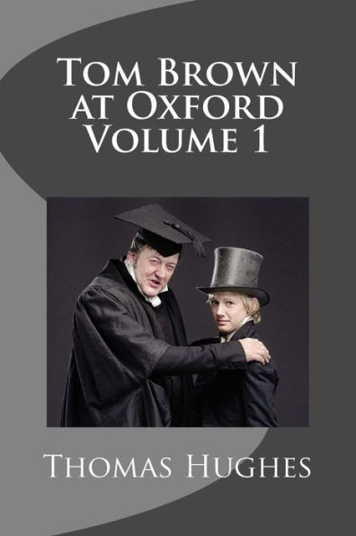 Tom Brown at Oxford Volume 1