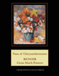Title: Vase of Chrysanthemums: Renoir Cross Stitch Pattern, Author: Kathleen George
