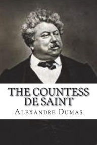 Title: The Countess De Saint, Author: Alexandre Dumas