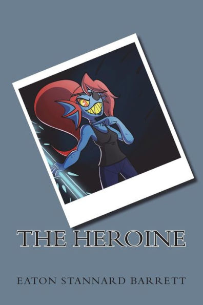 The Heroine