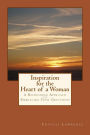 Inspiration for the Heart of a Woman: A Refreshing Approach to Embracing Your Greatness