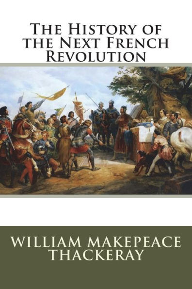 The History of the Next French Revolution