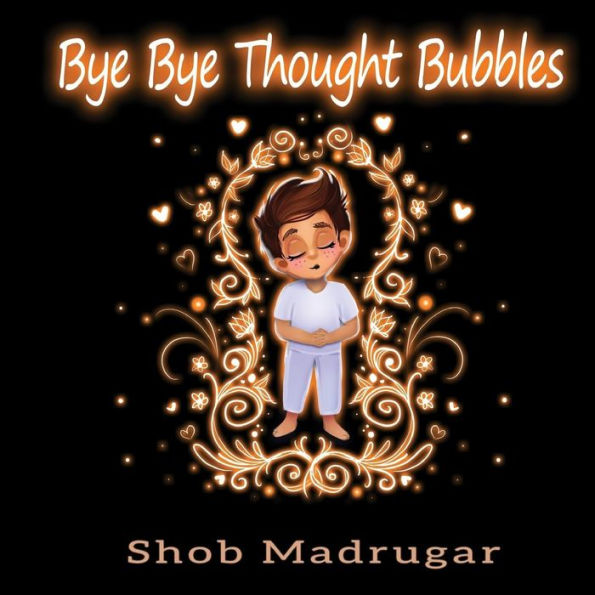 Bye Bye Thought Bubbles: Mindfulness for young children