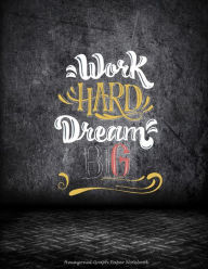Title: Work Hard Dream Big: Hexagonal Graph Paper Notebook: Motivational Quotes, 1/4 inch Hexagons Graph Paper Notebooks Large Print 8.5