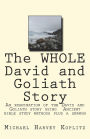 The WHOLE David and Goliath Story: A examination of the David and Goliath story using Ancient bible study methods plus a sermon
