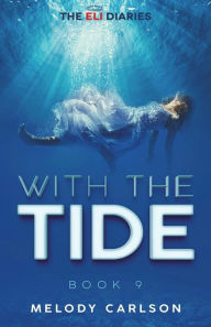 Title: With The Tide, Author: Melody Carlson