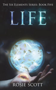 Title: Life, Author: Rosie Scott