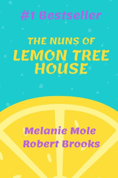 The Nuns of Lemon Tree House