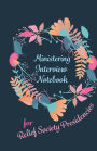 Ministering Interview Notebook for Relief Society Presidencies: 5.5x8.5 50 page Mormon Leadership Journal