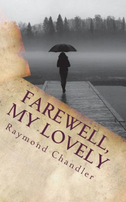 Farewell, My Lovely by Raymond Chandler, Paperback | Barnes & Noble®