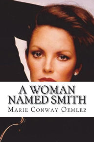 Title: A Woman Named Smith, Author: Marie Conway Oemler