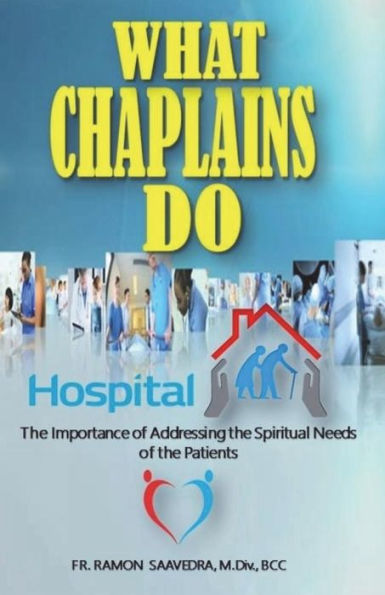 What Chaplains Do: The Importance of Addressing the Spiritual Needs of the Patients