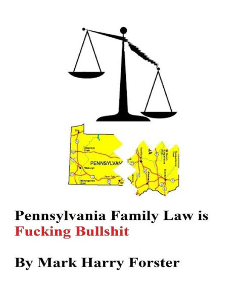 Pennsylvania Family Law is Fucking Bullshit