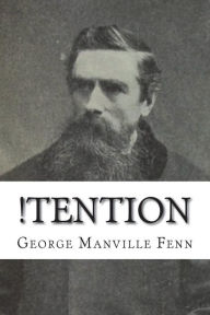 Title: !Tention, Author: George Manville Fenn