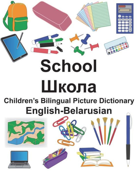 English-Belarusian School Children's Bilingual Picture Dictionary