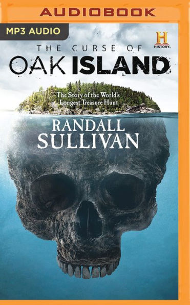 The Curse of Oak Island: The Story of the World's Longest Treasure Hunt