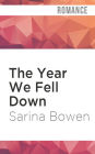 The Year We Fell Down