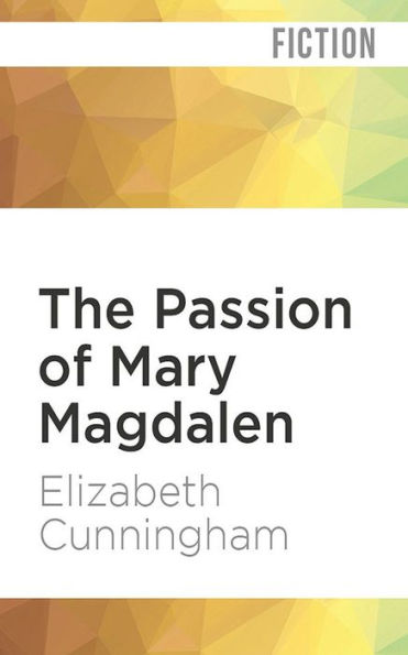 The Passion of Mary Magdalen: A Novel