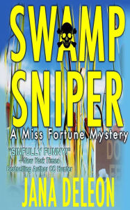 Title: Swamp Sniper, Author: Jana DeLeon