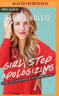 Girl, Stop Apologizing: A Shame-Free Plan for Embracing and Achieving Your Goals