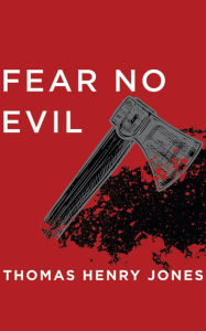 Title: Fear No Evil, Author: Thomas Henry Jones