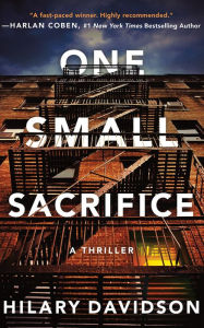 Title: One Small Sacrifice, Author: Hilary Davidson