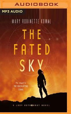 The Fated Sky (Lady Astronaut Series #2)