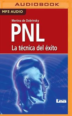PNL (Narracion en Castellano): La tecnica del exito