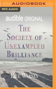 Title: The Society of Unexampled Brilliance: Crime Grant Winner, Author: Paul Warnes