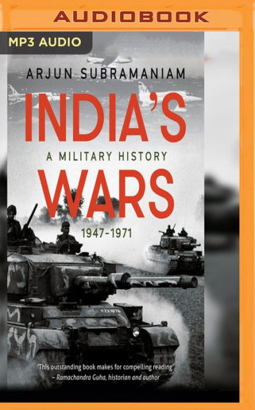 India's Wars: A Military History (1947-1971)