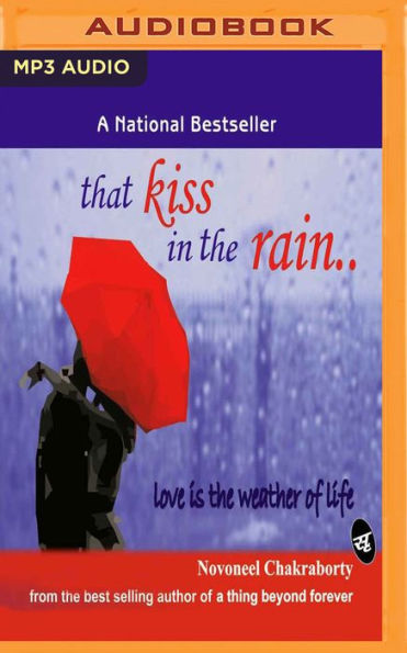 That Kiss in the Rain: Love is the weather of life