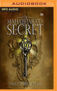 Title: The Mahabharata Secret, Author: Christopher C. Doyle