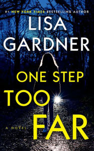 Title: One Step Too Far, Author: Lisa Gardner