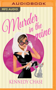Title: Murder in the Mine, Author: Kennedy Chase
