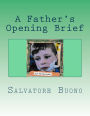 A Father's Opening Brief: Not Intended as Legal Advice