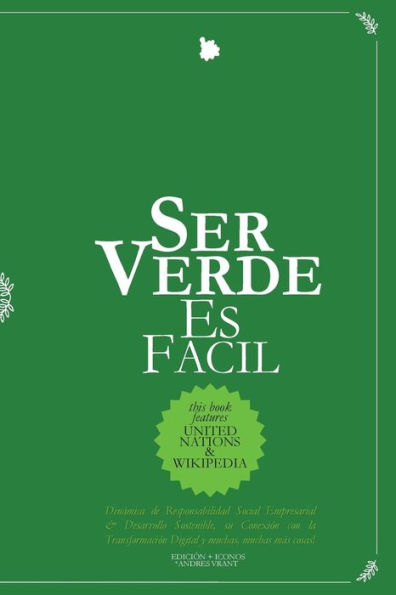 Ser Verde Es Facil: Dinamica de Responsabilidad Social Empresarial & Desarrollo Sostenible, su Conexión con la Transformación Digital y muchas mas cosas a considerar!